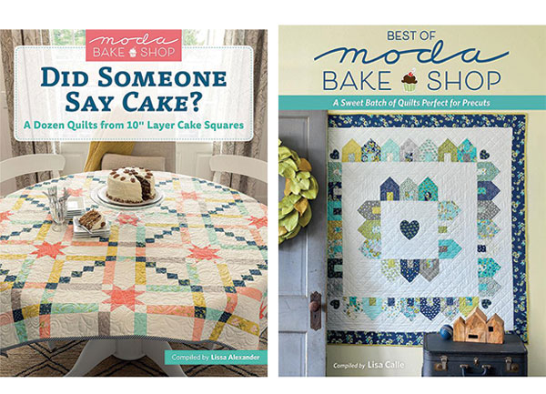 Best of Moda Bake Shop A Sweet Batch of Quilts Perfect for Precuts 